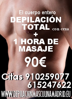 DEPILACION TOTAL MASCULINA MAS UN MASAJE RELAJANTE! JUNTO A