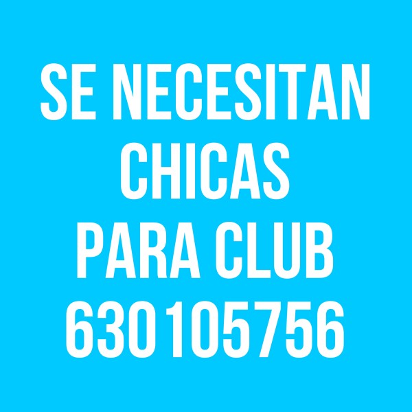 SE NECESITAN CHICAS PARA CLUB