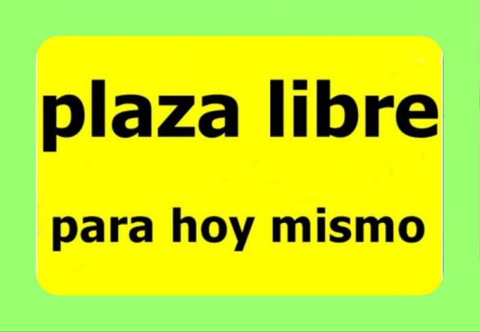 PLAZA PARA HOY MISMO INMEDIATA NO DUDÉIS