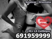 ORIENTALES SEXYS EN COLLBLANC  24H  ASIATICAS EN CELO TE ESP