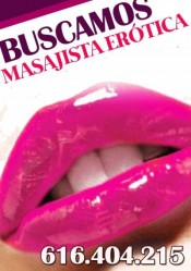 EXCELENTES BENEFICIOS: BUSCAMOS MASAJISTA EROTICA