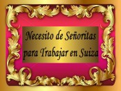 NECESITO SEñORITAS PARA TRABAJAR EN SUIZA* -ESCORT