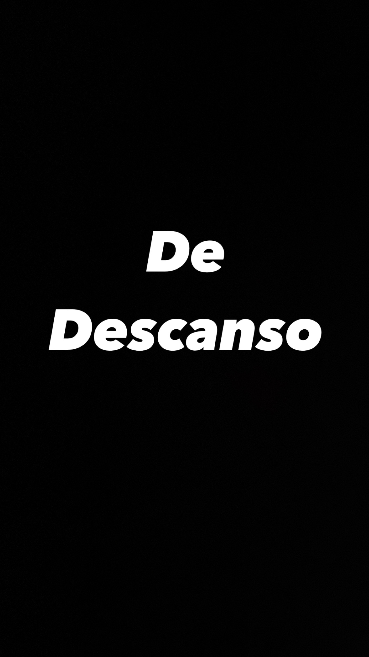 DE DESCANSO HASTA…